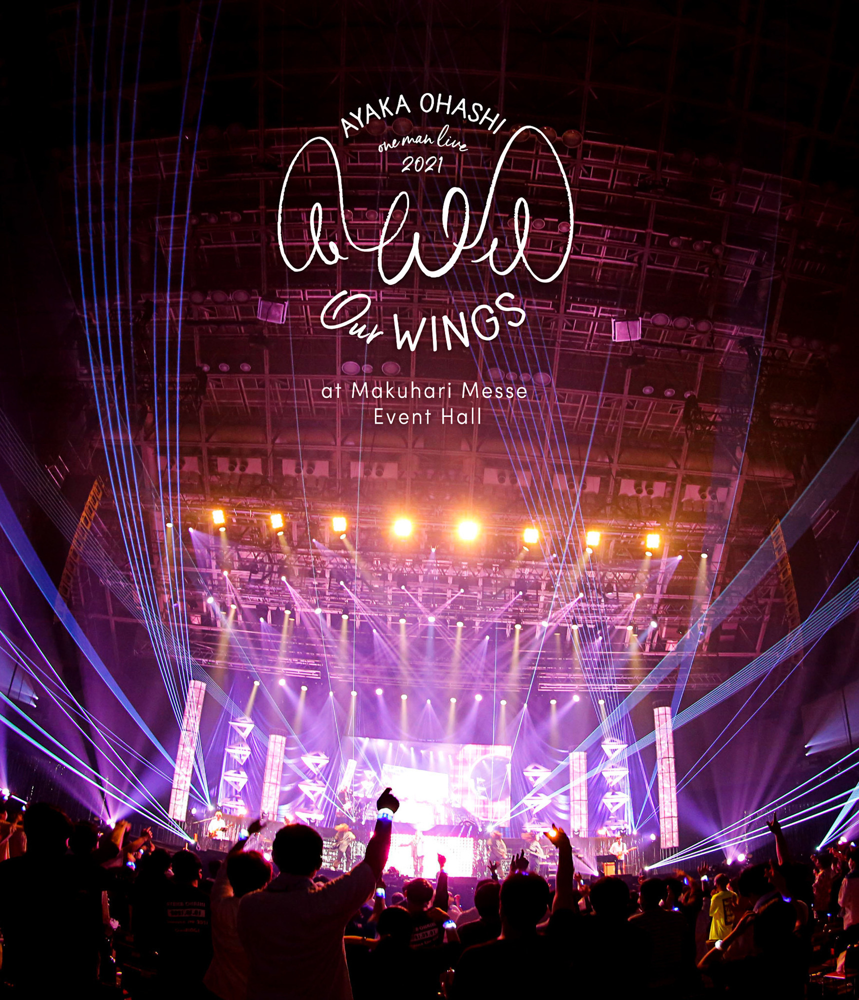 大橋彩香ワンマンライブ2021～Our WINGS～ at 幕張メッセイベントホール